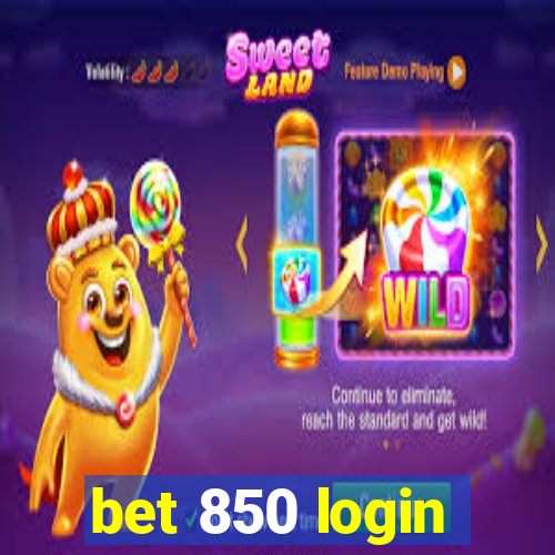 bet 850 login